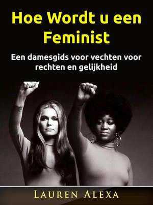 cover image of Hoe Wordt u een Feminist